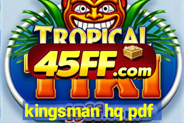 kingsman hq pdf